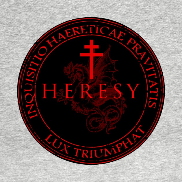 HERESY by theanomalius_merch